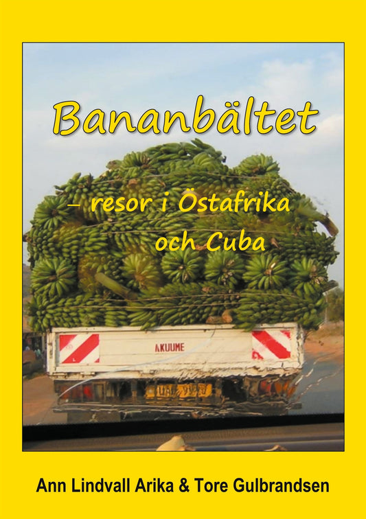 Bananbältet: Resor i Östafrika och Cuba – E-bok