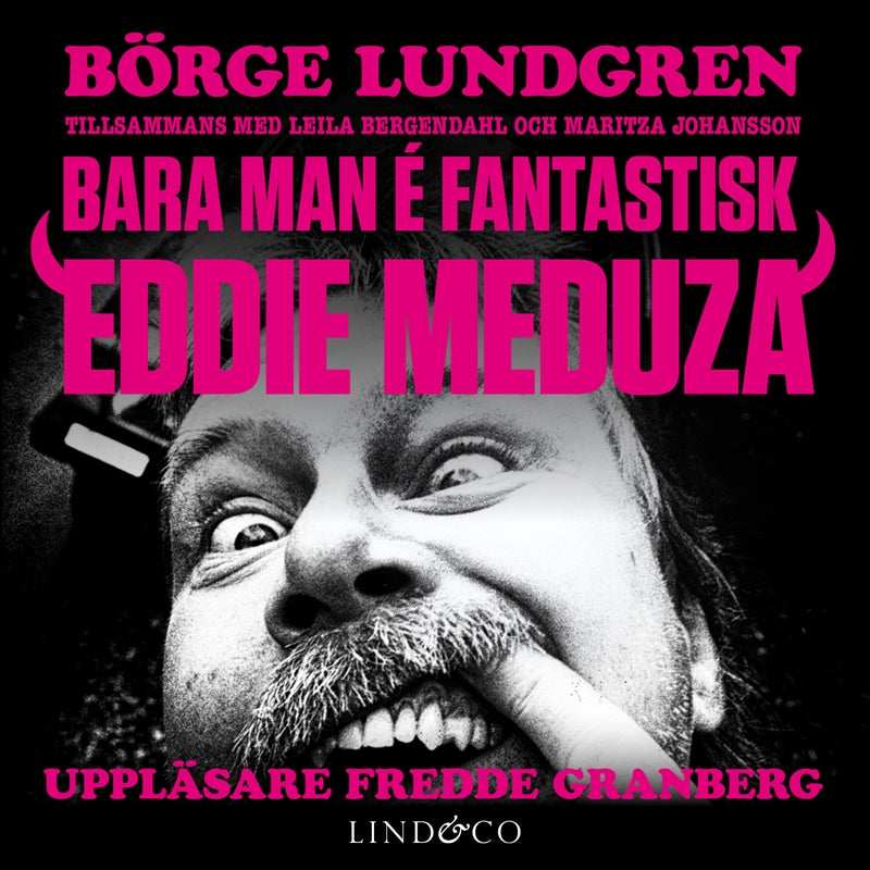 Bara man é fantastisk: Eddie Meduza – Ljudbok