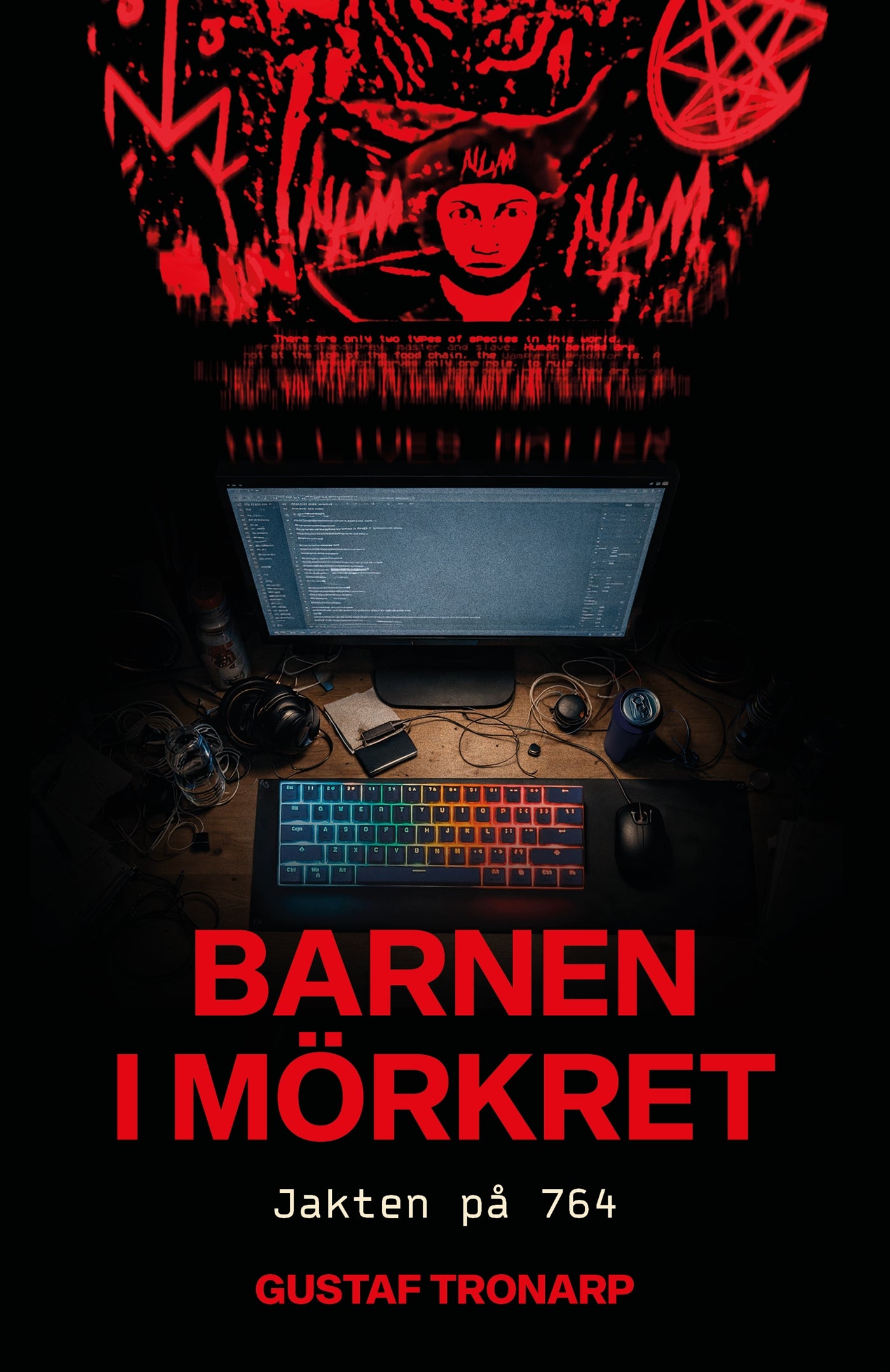 Barnen i mörkret : jakten på 764 – E-bok