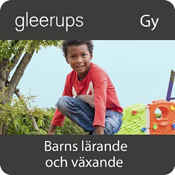 Barns lärande och växande – Digitalt läromedel för gymnasiet elevlicens 6 månader
