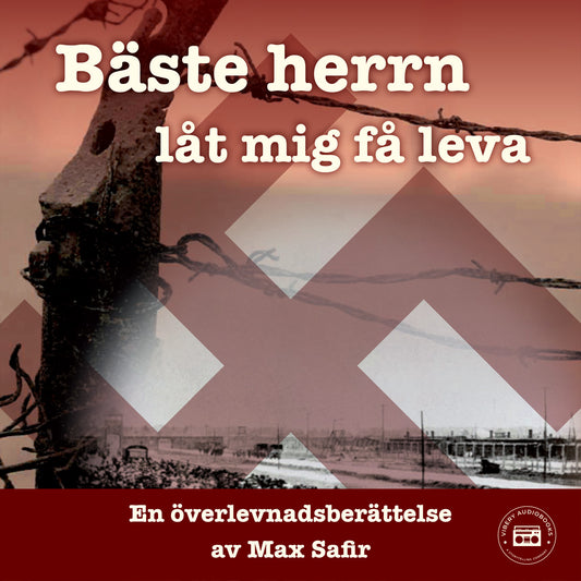 Bäste herrn, låt mig få leva: en överlevnadsberättelse – Ljudbok