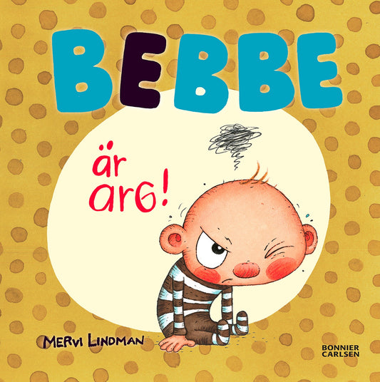 Bebbe är arg – E-bok