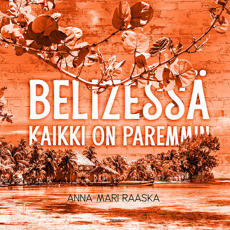 Belizessä kaikki on paremmin – Ljudbok