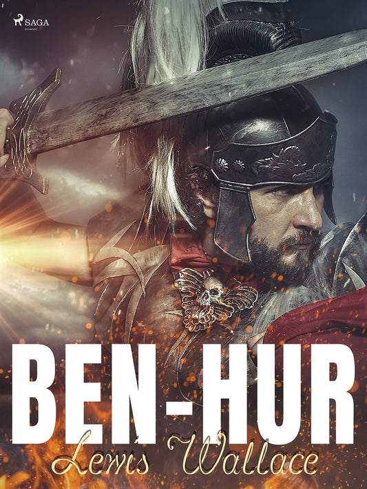Ben-Hur: Kertomus Kristuksen ajoilta – E-bok