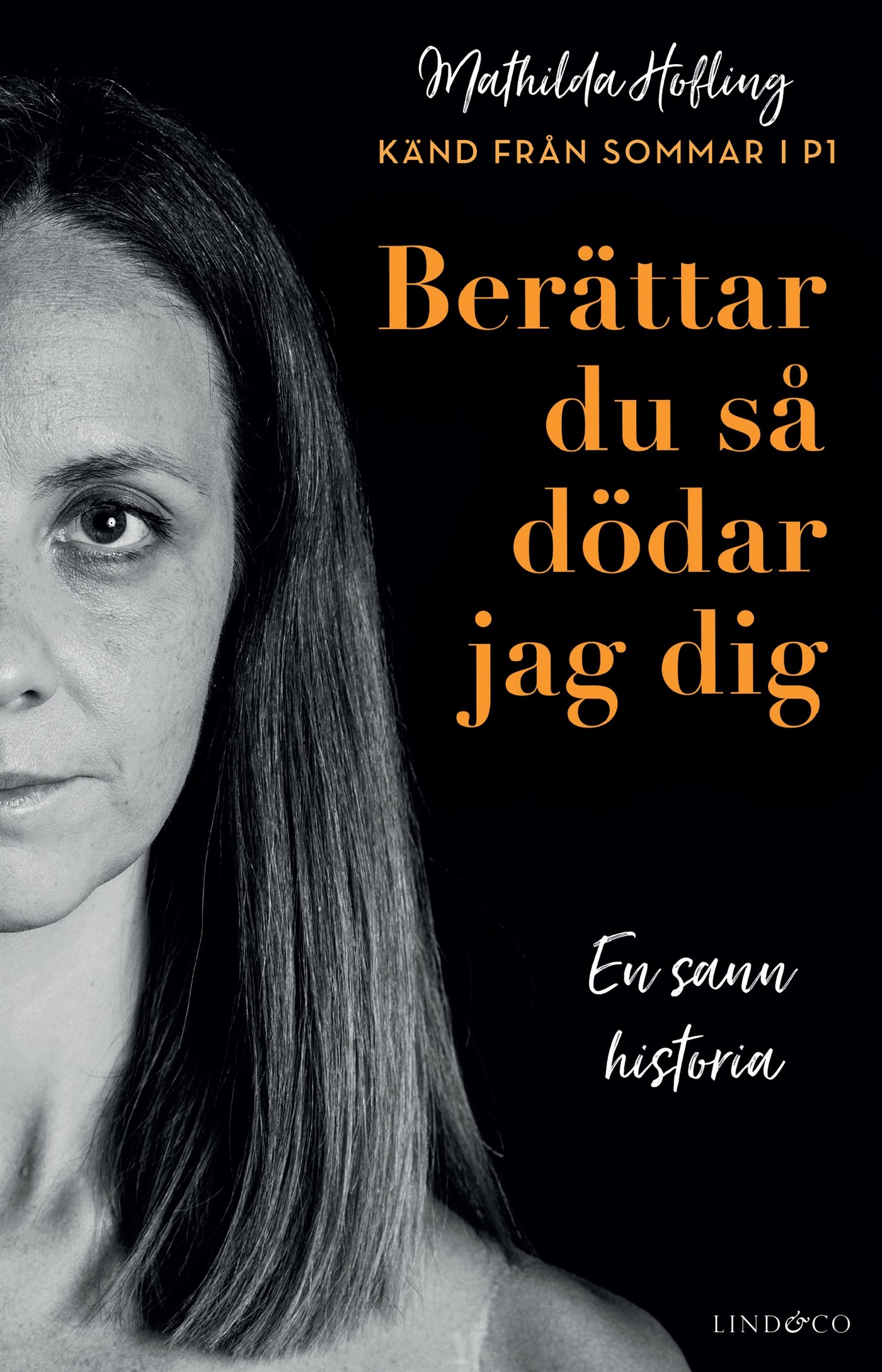 Berättar du så dödar jag dig : En sann historia  – E-bok