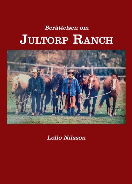 Berättelsen om Jultorp Ranch – E-bok