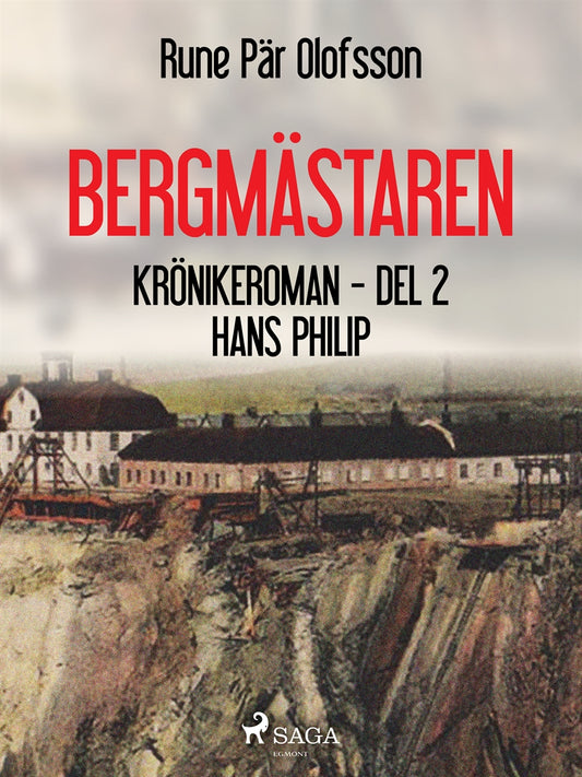 Bergmästaren : krönikeroman. D. 2, Hans Philip – E-bok