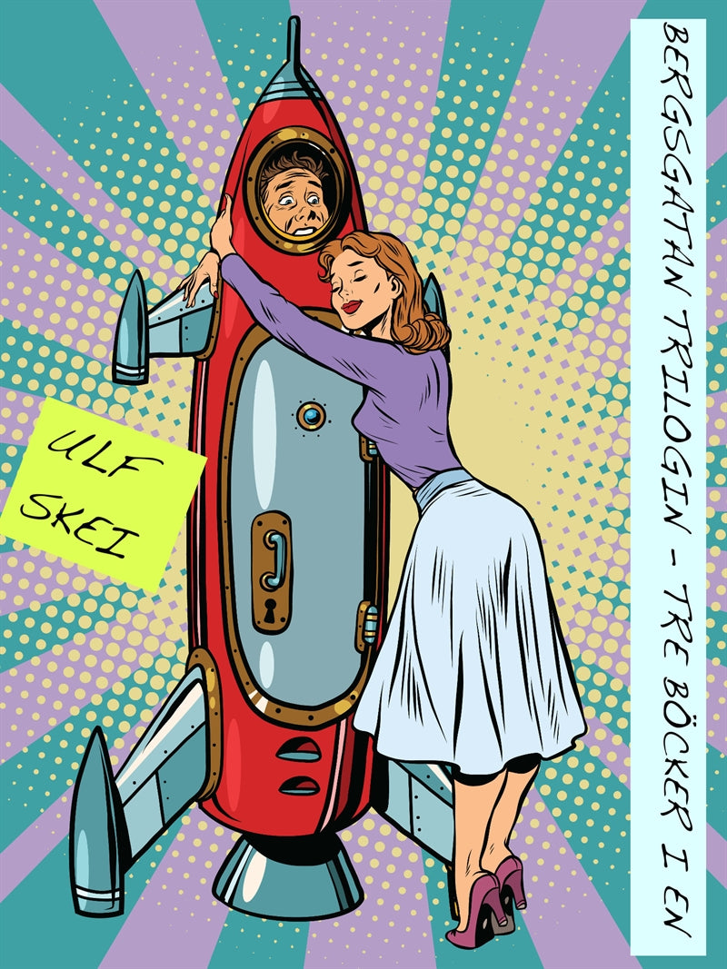 Bergsgatan Trilogin: Tre Böcker i En – E-bok