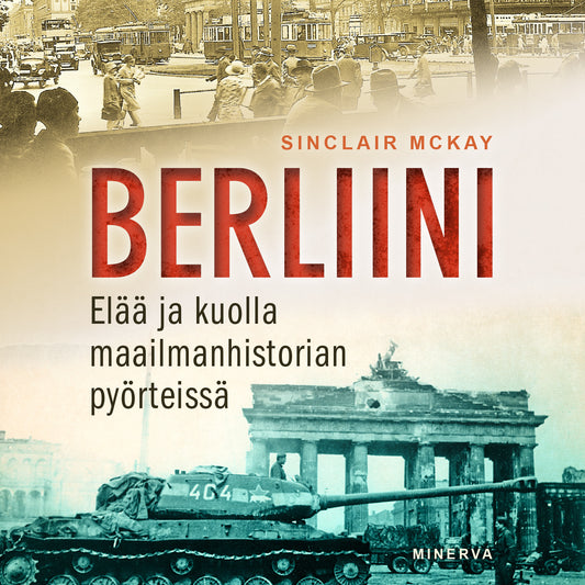 Berliini: Elää ja kuolla maailmanhistorian pyörteissä  – Ljudbok