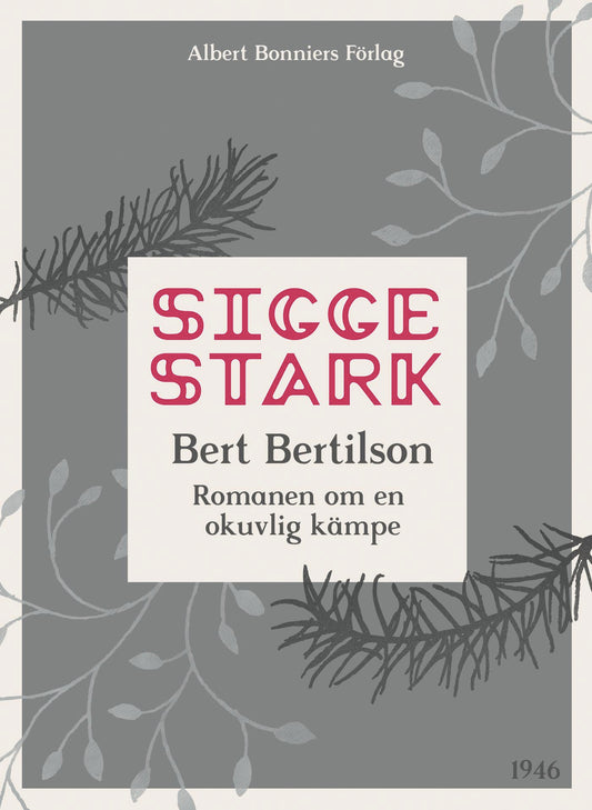 Bert Bertilson : romanen om en okuvlig kämpe – E-bok