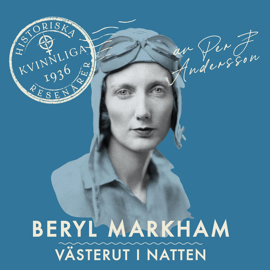 Beryl Markham: Västerut i natten – Ljudbok