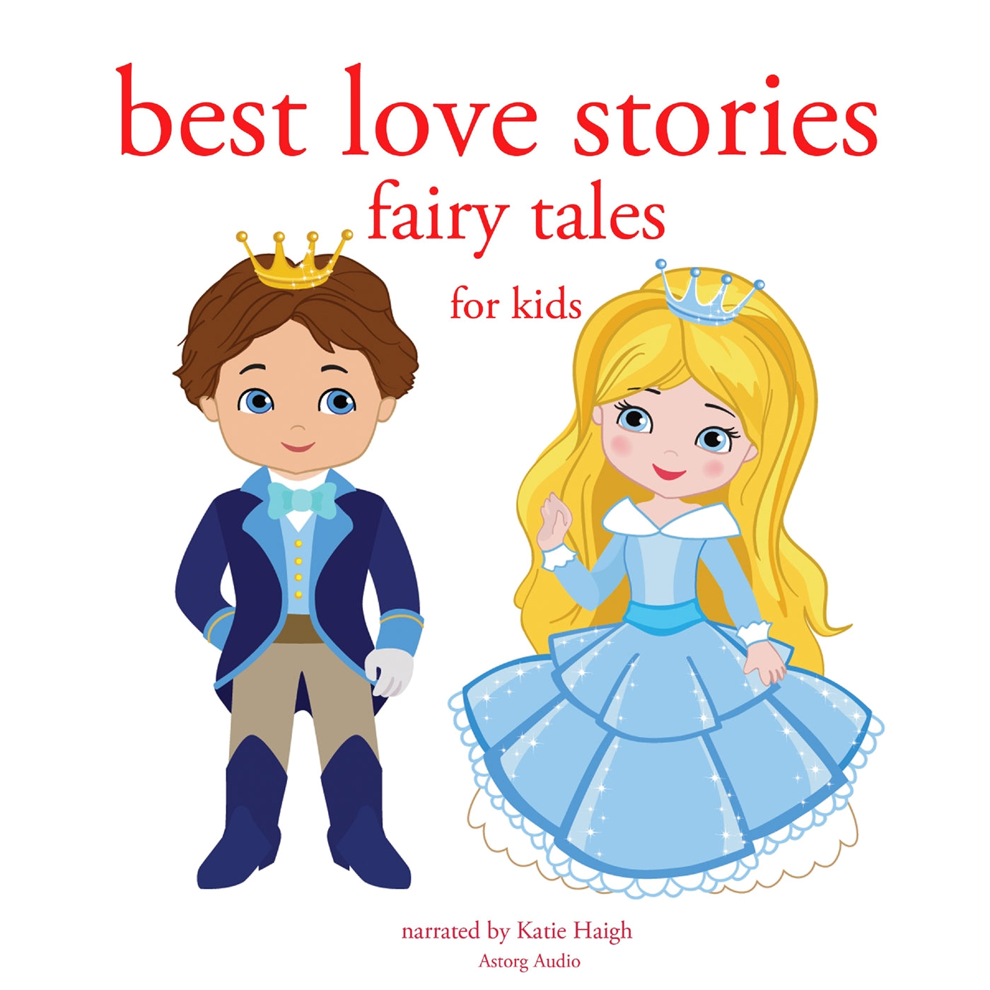 Best Love Stories, in Classic Fairy Tales for Kids – Ljudbok