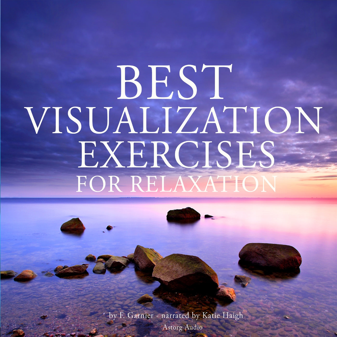 Best Visualization Exercises for Relaxation – Ljudbok