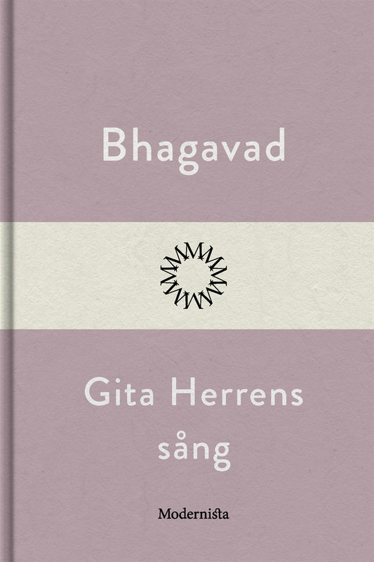 Bhagavad Gita - Herrens sång – E-bok