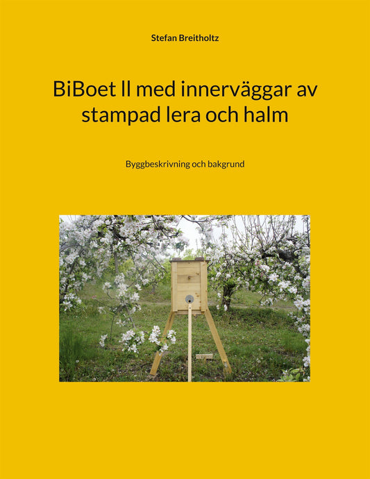 BiBoet ll med innerväggar av stampad lera och halm: Byggbeskrivning och bakgrund – E-bok