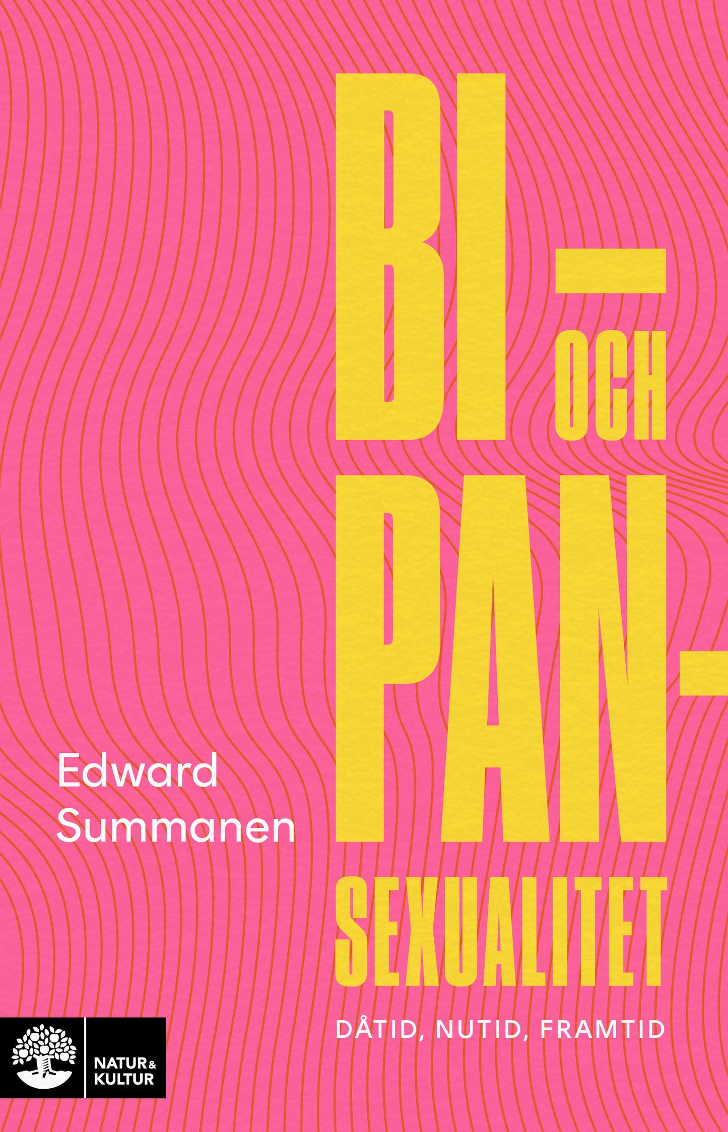 Bi- och pansexualitet : dåtid, nutid, framtid – E-bok