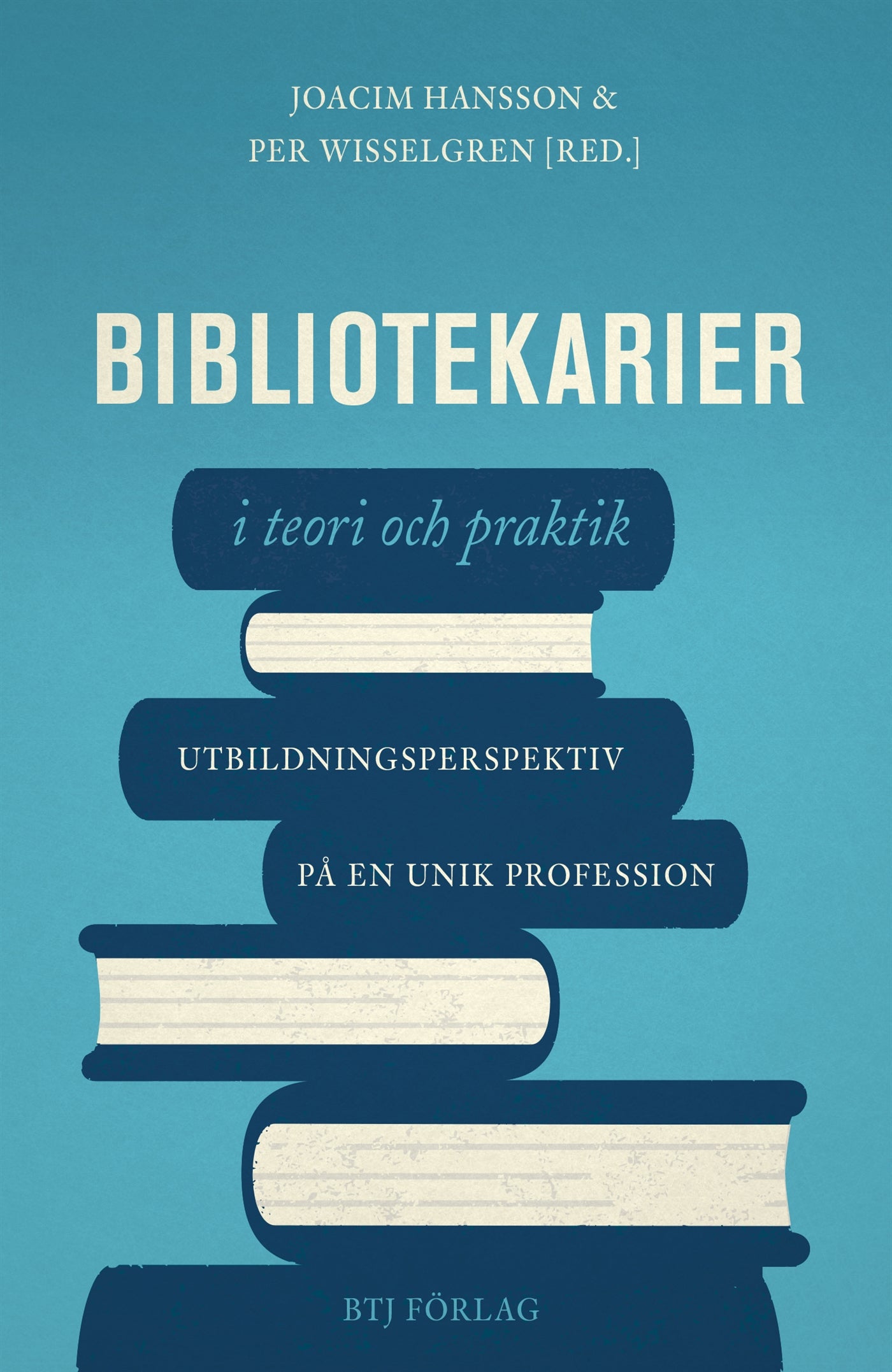 Bibliotekarier i teori och praktik : utbildningsperspektiv på en unik profession – E-bok