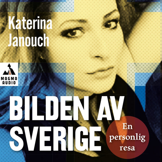 Bilden av Sverige : en personlig resa – Ljudbok