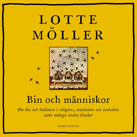 Bin och människor : om bin och biskötare i religion, revolution och evolution samt många andra bisaker – Ljudbok
