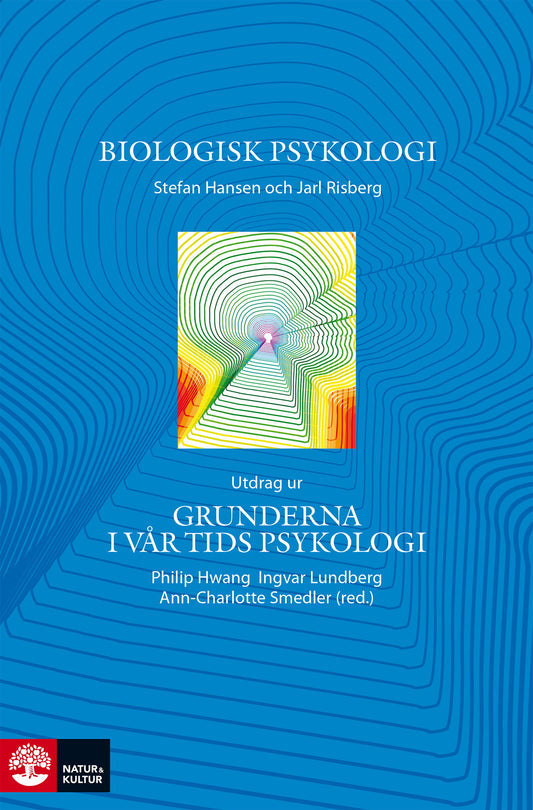 Biologisk psykologi : utdrag ur Grunderna i vår tids psykolog – E-bok