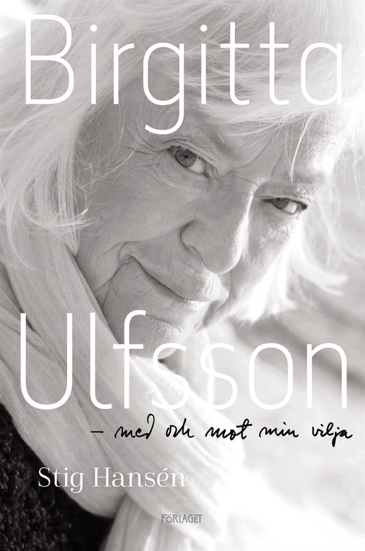 Birgitta Ulfsson - Med och mot min vilja – E-bok
