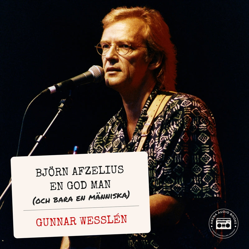Björn Afzelius: en god man - och bara en människa – Ljudbok