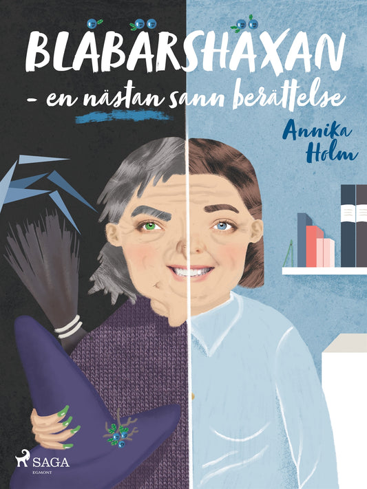 Blåbärshäxan: en nästan sann berättelse – E-bok