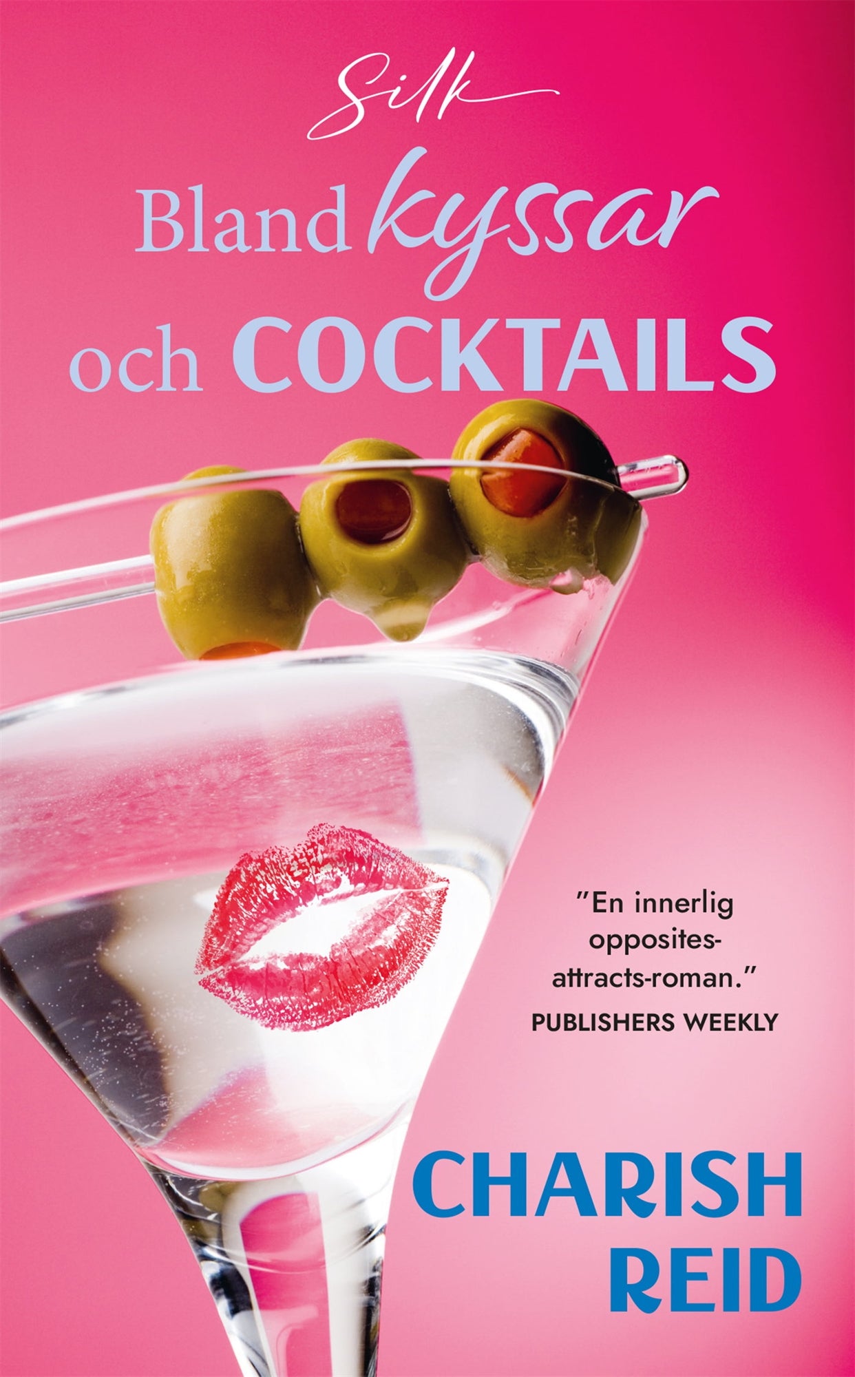 Bland kyssar och cocktails – E-bok