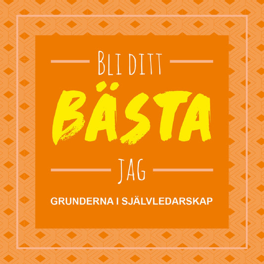 Bli ditt bästa jag : grunderna i självledarskap – Ljudbok
