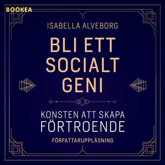 Bli ett socialt geni: konsten att skapa förtroende – Ljudbok