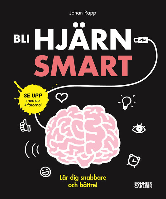 Bli hjärnsmart : plugga snabbare och bättre! – E-bok