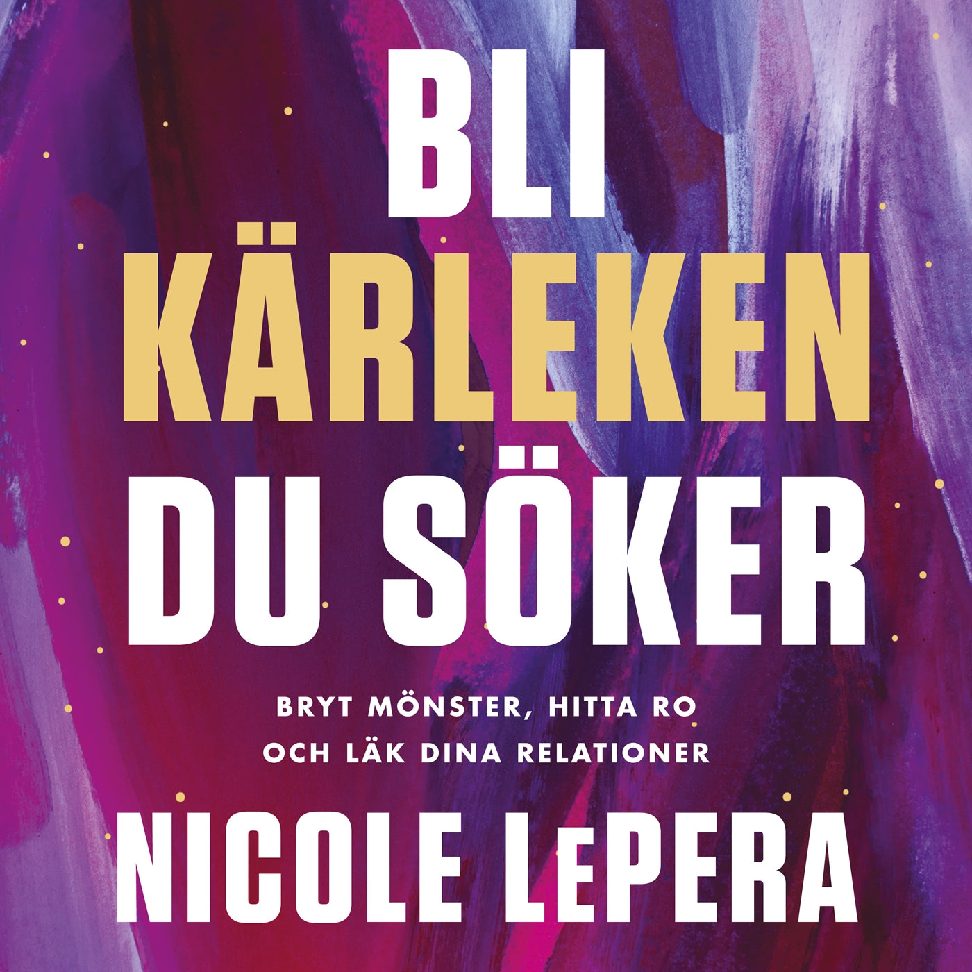 Bli kärleken du söker – Ljudbok