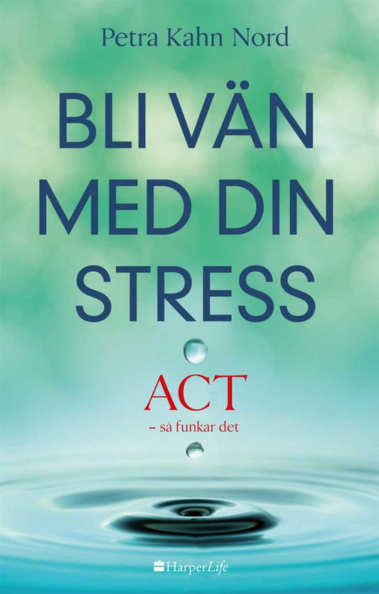 Bli vän med din stress – E-bok