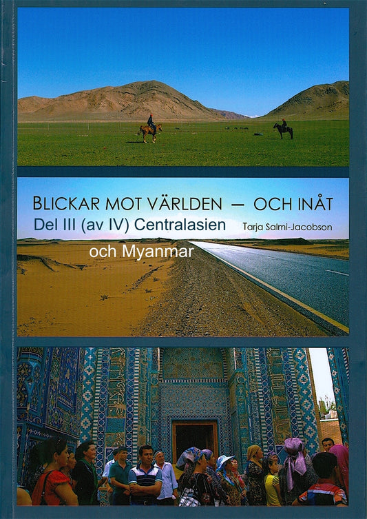 Blickar mot världen och inåt, Del III (av IV): Centralasien och Myanmar – E-bok