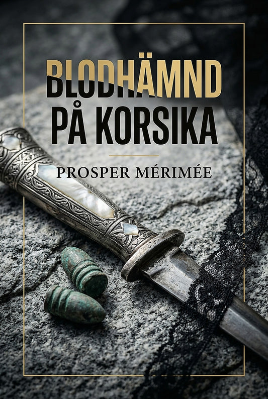 Blodhämnd på Korsika – E-bok