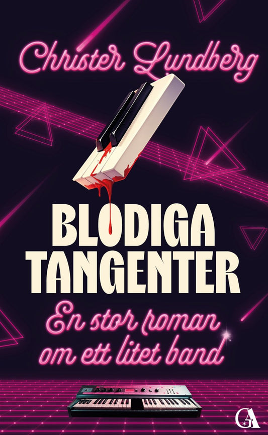 Blodiga tangenter – En stor roman om ett litet band – E-bok