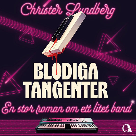 Blodiga tangenter – En stor roman om ett litet band – Ljudbok