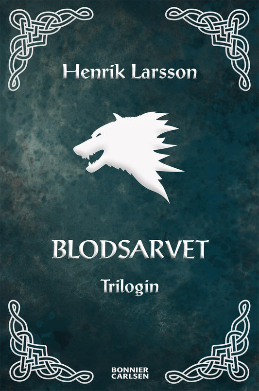 Blodsarvet - Trilogin – E-bok