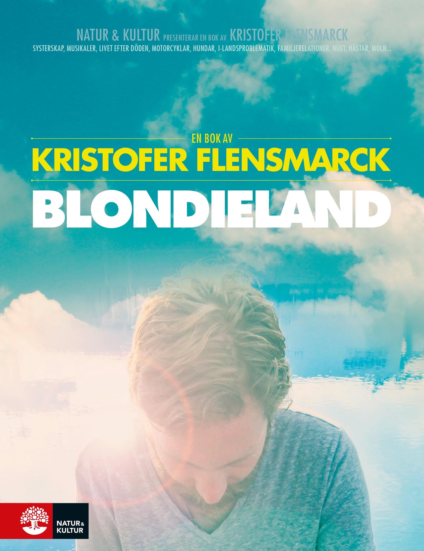 Blondieland : en bok om en film och systerskap, musikaler, livet efter döden, motorcyklar, hundar, i-landsproblematik, familjerelationer, nuet, hästar, moln  – E-bok