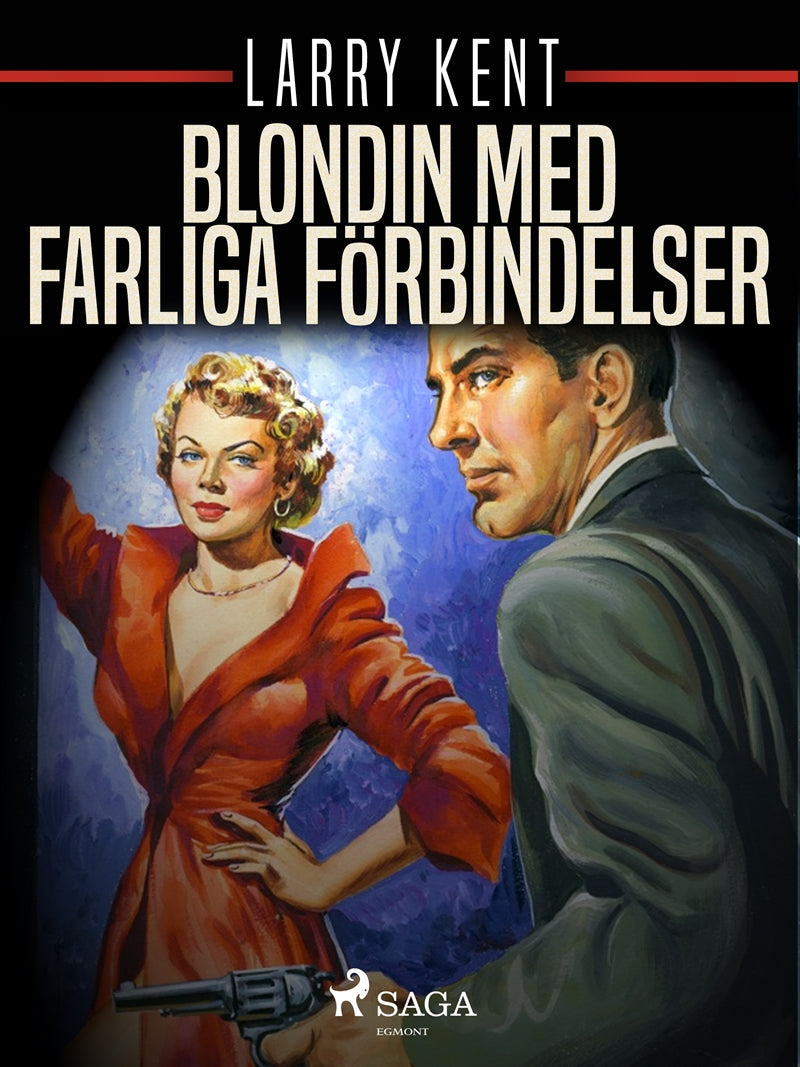 Blondin med farliga förbindelser – E-bok