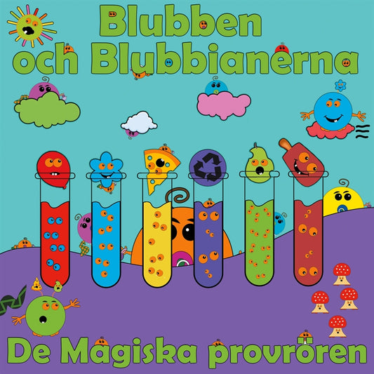 Blubben och Blubbianerna: De Magiska Provrören – E-bok