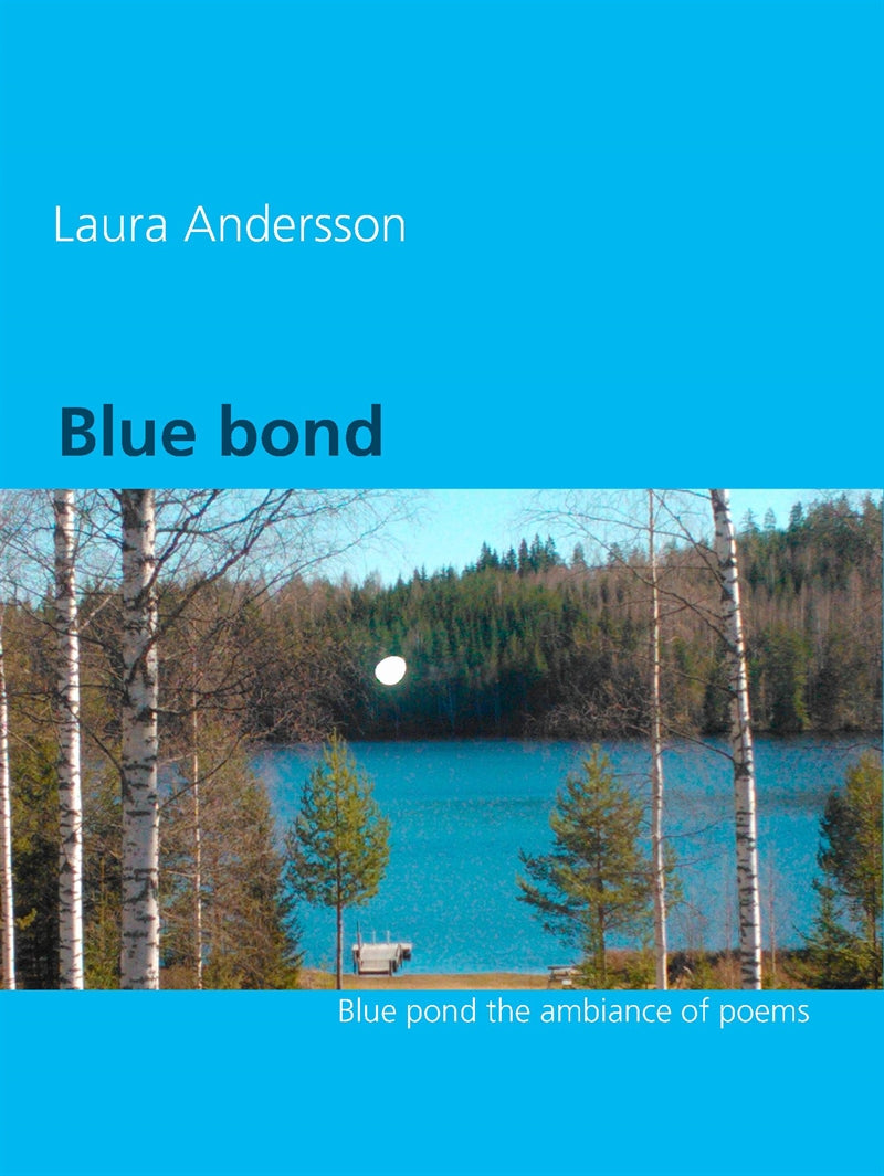Blue bond: The ambiance of poems – E-bok