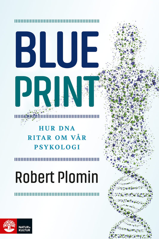 Blueprint : hur DNA ritar om vår psykologi – E-bok