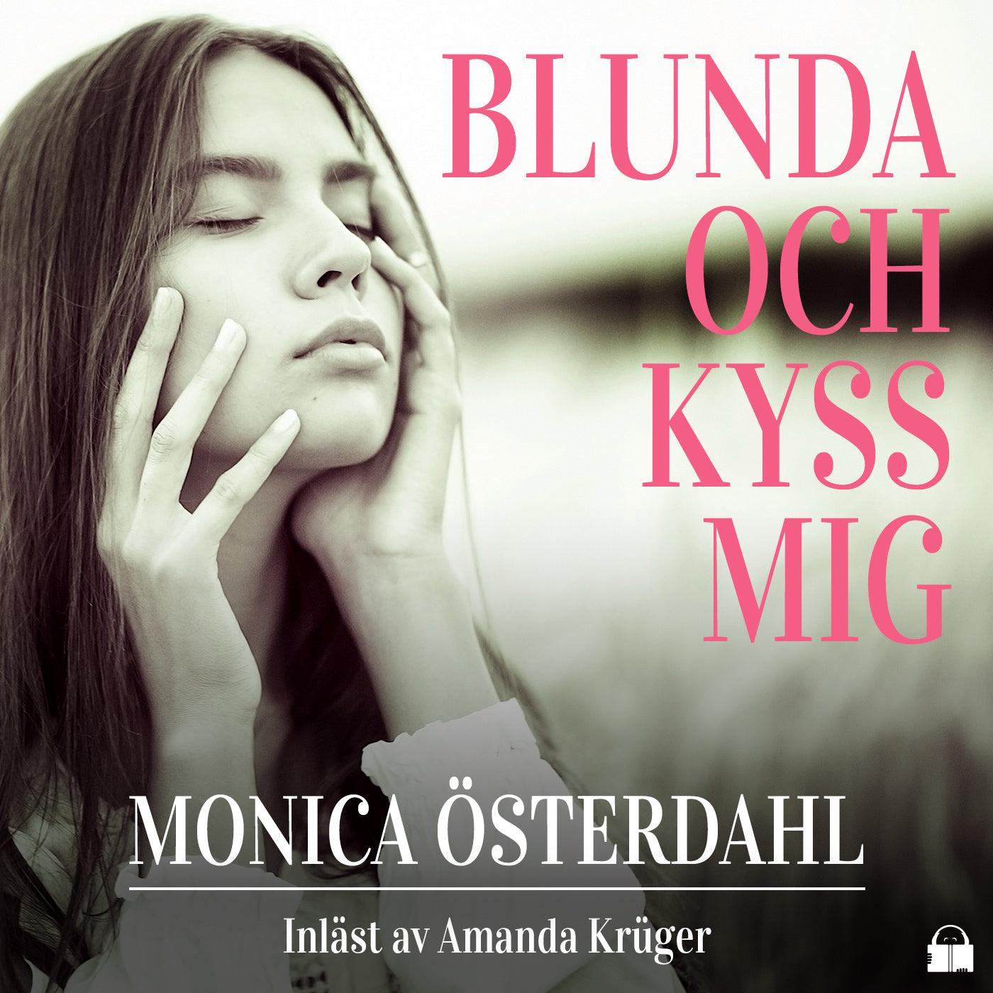 Blunda och kyss mig – Ljudbok