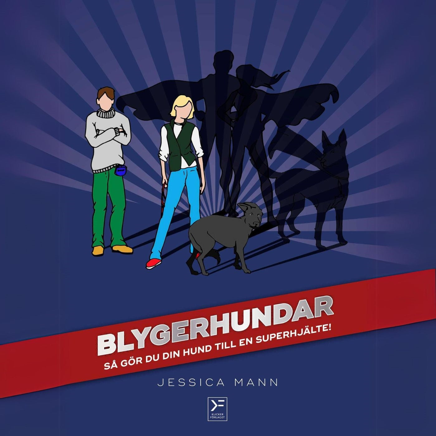 Blygerhundar - så gör du din hund till en superhjälte – Ljudbok