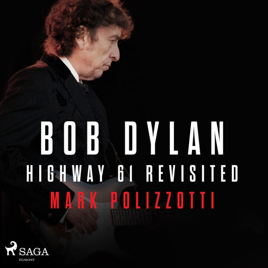 Bob Dylan - Highway 61 Revisited – Ljudbok