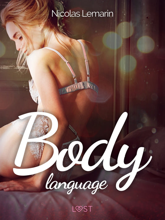 Body language - Erotisk novell – E-bok