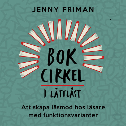 Bokcirkel i lättläst – Att skapa läsmod hos läsare med funktionsvarianter  – Ljudbok