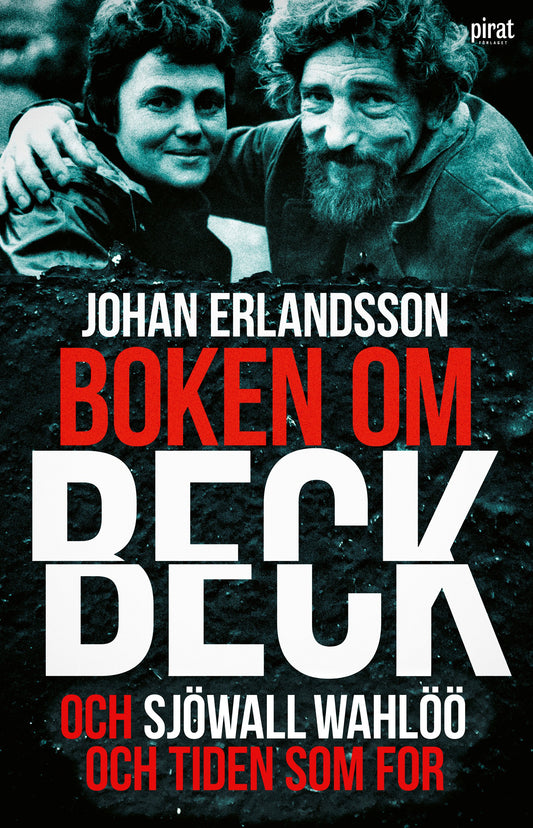 Boken om Beck och Sjöwall : Wahlöö och tiden som for – E-bok