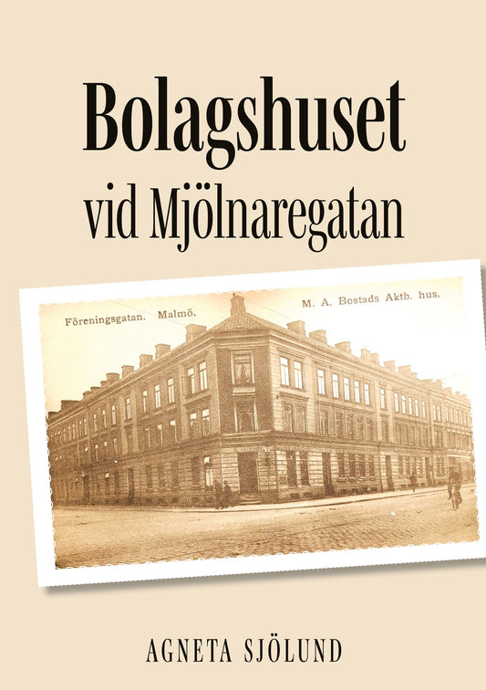 Bolagshuset vid Mjölnaregatan: En släkthistoria att vara stolt över – E-bok